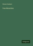 Cover-Bild zum Titel 'Vom Menschen' von 'Werner Sombart'
