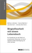 Cover-Bild zum Titel 'Biografiearbeit mit einem Lebensbuch' von 'Bettina Lindmeier, Cornelia Kammann, Hanna Stahlhut, Lisa Oermann'