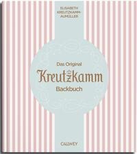 Das Original Kreutzkamm Backbuch - Martin Fraas