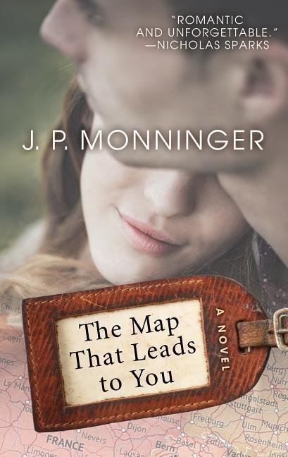 The Map That Leads to You - J P Monninger