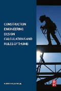 Cover-Bild zum Titel 'Construction Engineering Design Calculations and Rules of Thumb' von 'Ruwan Abey Rajapakse'