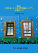 Cover-Bild zum Titel 'Das Schul- und Heimverzeichnis Schweiz' von 'Eva Siebenherz'