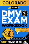 Colorado DMV Exam Workbook: The Ultimate Guide with 400+ Questions, a Detailed Study Plan, and Bonus Tools for Exam Success - Eric Miles