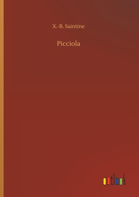 Picciola - X. -B. Saintine