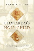 Cover-Bild zum Titel 'Leonardo's Holy Child' von 'Fred R Kline'