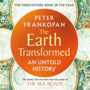 Cover-Bild zum Titel 'The Earth Transformed' von 'Peter Frankopan'