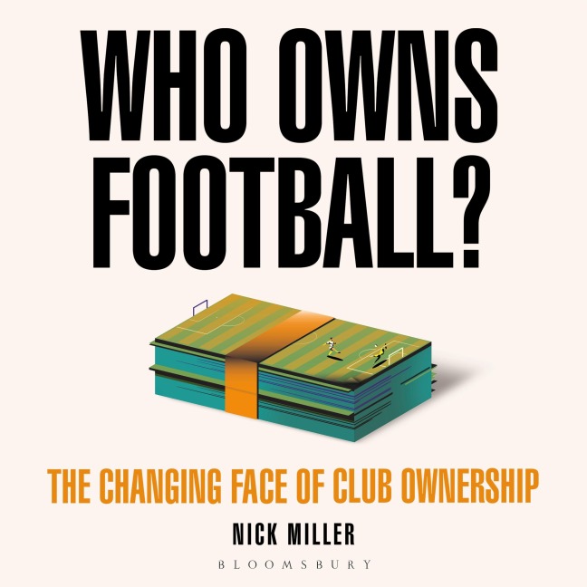 Who Owns Football? - Nick Miller