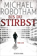 Cover-Bild zum Titel 'Bis du stirbst' von 'Michael Robotham'