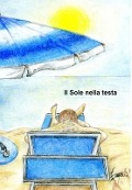 Cover-Bild zum Titel 'Il Sole nella Testa' von 'Eugenio Contatore'