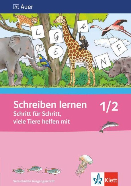 Schreiben lernen Schritt für Schritt, viele Tiere helfen mit. Neubearbeitung. Arbeitsheft VA für Rechtshänder 1. Schuljahr - 