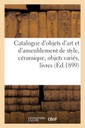 Cover-Bild zum Titel 'Catalogue d'Objets d'Art Et d'Ameublement de Style, Céramique, Objets Variés' von 'Charles Mannheim'