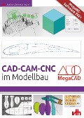 CAD - CAM - CNC im Modellbau - Jochen Zimmermann
