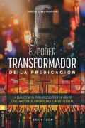 Cover-Bild zum Titel 'El Poder Transformador de la Predicación' von 'Erick Fernando Tuch Tasej'