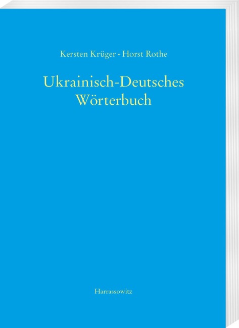 Ukrainisch-Deutsches Wörterbuch (UDEW) - Kersten Krüger, Horst Rothe