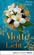 Motte und Licht - Renée Ahdieh