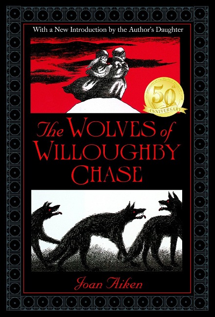 The Wolves of Willoughby Chase - Joan Aiken
