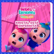 Cover-Bild zum Titel 'Kristal está enfermita (en Castellano)' von 'Bebés Llorones, Kitoons en Español'