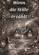 Cover-Bild zum Titel 'Wenn die Stille erzählt' von 'Irene Tóth Stekler'