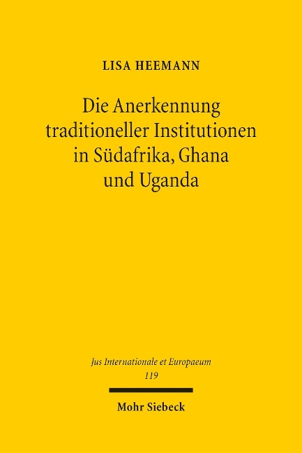 Die Anerkennung traditioneller Institutionen in Südafrika, Ghana und Uganda - Lisa Heemann