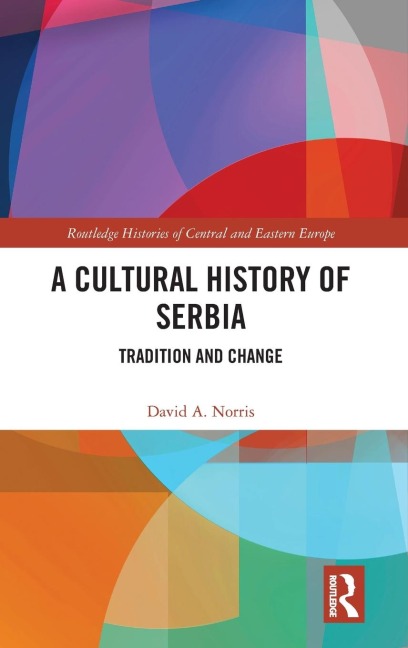 A Cultural History of Serbia - David A. Norris