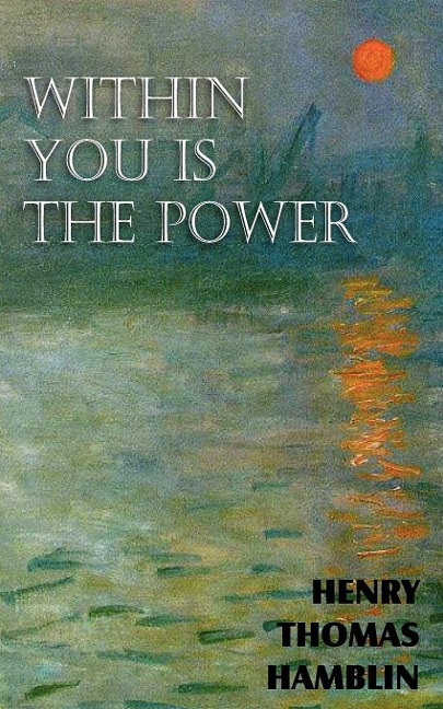 Within You is the Power - Henry Thomas Hamblin