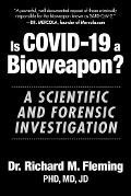 Cover-Bild zum Titel 'Is COVID-19 a Bioweapon?' von 'Richard M. Fleming'