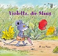 Cover-Bild zum Titel 'Violetta, die Maus' von 'Erwin Moser'