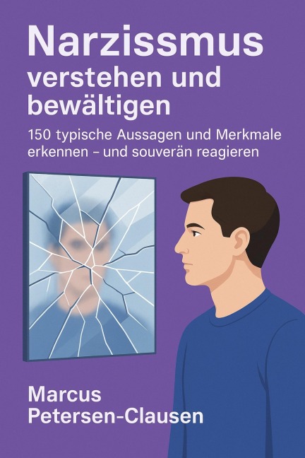 Narzissmus verstehen und bewältigen - Marcus PC Petersen - Clausen