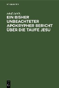 Cover-Bild zum Titel 'Ein bisher unbeachteter apokrypher Bericht über die Taufe Jesu' von 'Adolf Jacoby'