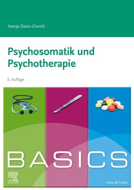 BASICS Psychosomatik und Psychotherapie - Svenja Davis-Glurich