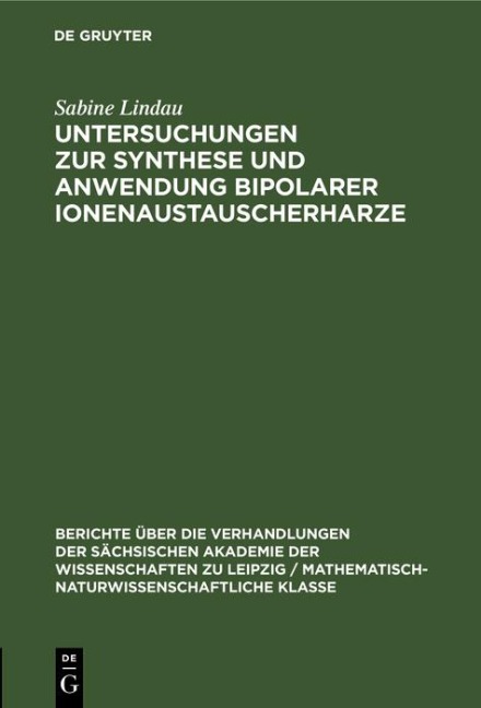 Untersuchungen zur Synthese und Anwendung bipolarer Ionenaustauscherharze - Friedrich Wolf, Sonja Eckert, Magdalene Weise, Sabine Lindau