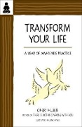 Transform Your Life: A Year of Awareness Practice - Cheri Huber