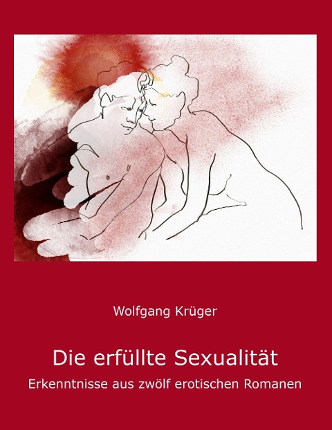 Die erfüllte Sexualität - Wolfgang Krüger