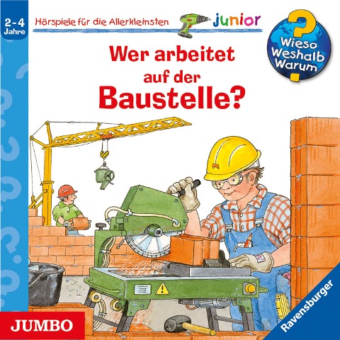 Wer arbeitet auf der Baustelle? [Wieso? Weshalb? Warum? JUNIOR Folge 55] - Andrea Erne