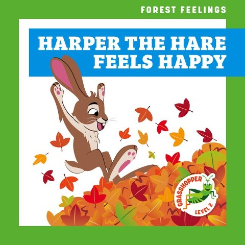 Harper the Hare Feels Happy - Megan Atwood