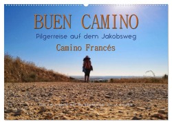 Buen Camino - Pilgerreise auf dem Jakobsweg - Camino Francés (Wandkalender 2025 DIN A2 quer), CALVENDO Monatskalender - Peter Roder