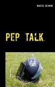 Cover-Bild zum Titel 'Pep Talk' von 'Marcus Helwing'