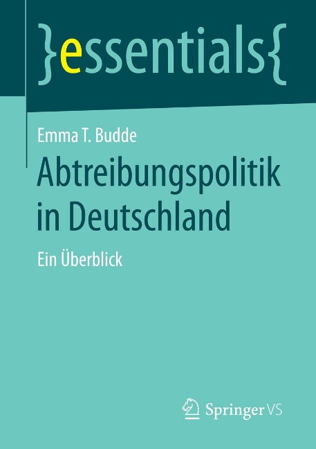 Abtreibungspolitik in Deutschland - Emma T. Budde