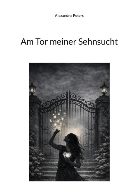 Am Tor meiner Sehnsucht - Alexandra Peters