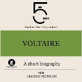 Voltaire: A short biography - George Fritsche, Minute Biographies, Minutes