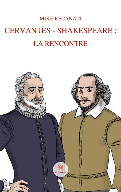 Cervantès - Shakespeare - Mike Recanati