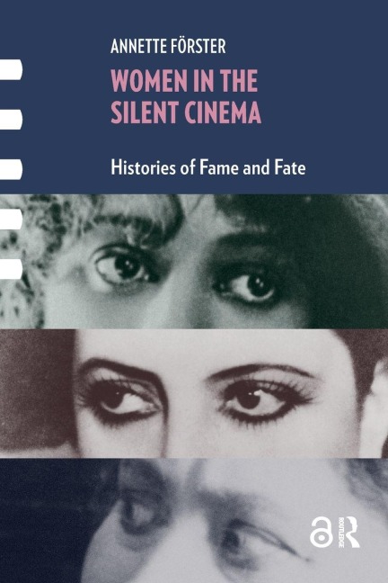 Women in the Silent Cinema - Annette Förster
