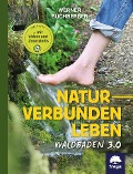 Cover-Bild zum Titel 'Naturverbunden leben' von 'Werner Buchberger'