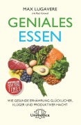 Cover-Bild zum Titel 'Geniales Essen' von 'Max Lugavere'