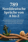 Cover-Bild zum Titel '789 Norddeutsche Sprüche von A bis Z' von 'Falko Braast'