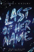 Cover-Bild zum Titel 'Last of Her Name' von 'Jessica Khoury'