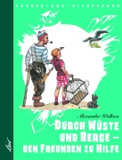 Cover-Bild zum Titel 'Durch Wüste und Berge - den Freunden zu Hilfe' von 'Alexander Wolkow'