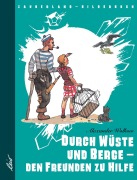Cover-Bild zum Titel 'Durch Wüste und Berge - den Freunden zu Hilfe' von 'Alexander Wolkow'
