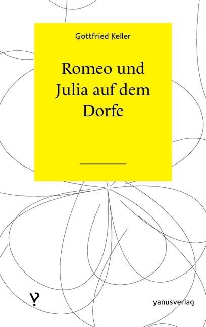 Romeo und Julia auf dem Dorfe - Gottfried Keller