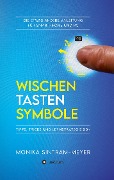 Cover-Bild zum Titel 'WISCHEN . TASTEN . SYMBOLE' von 'Monika Sintram-Meyer'